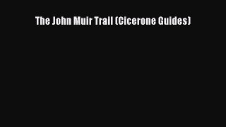[PDF] The John Muir Trail (Cicerone Guides) [Read] Full Ebook