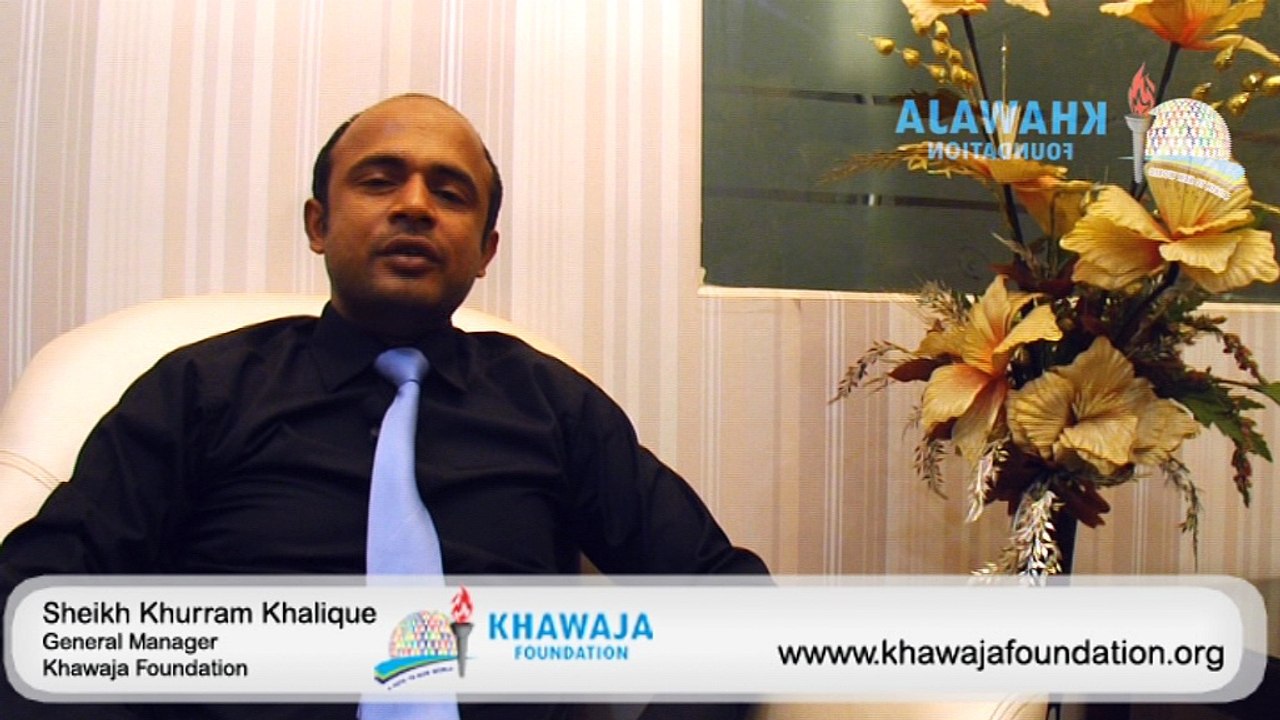 Sheik Khurram Khalique General Manager Khawaja Foundation Lahore Pakistan.