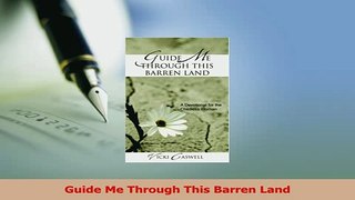 Read  Guide Me Through This Barren Land Ebook Free