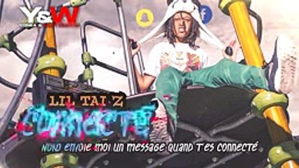 Lil Tai Z - Connecté