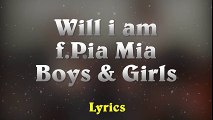 Will.i.am feat Pia Mia - Boys And Girls (Lyrics)
