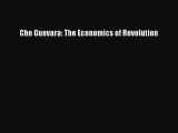Download Che Guevara: The Economics of Revolution PDF Free