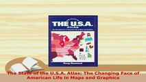PDF  The State of the USA Atlas The Changing Face of American Life in Maps and Graphics Download Online