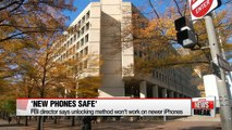 FBI director says unlocking method won't work on newer iPhones