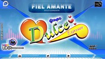 DULCE EXPRESION FIEL AMANTE Primicia Marzo 2016 AUDIO HD