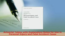 Read  Actuarial Tables with Explanatory Notes for Use in Personal Injury and Fatal Accident Ebook Free