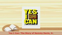 PDF  Yes I Can The Story of Sammy Davis Jr Ebook