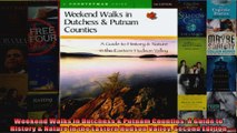 Read  Weekend Walks in Dutchess  Putnam Counties A Guide to History  Nature in the Eastern  Full EBook