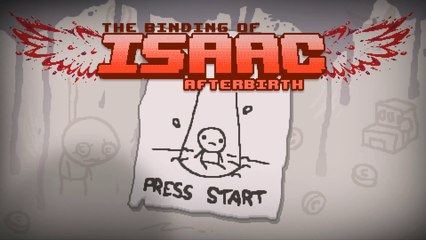 #1 The Binding of Isaac- AFTERBIRTH