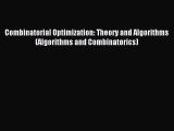 Read Combinatorial Optimization: Theory and Algorithms (Algorithms and Combinatorics) Ebook
