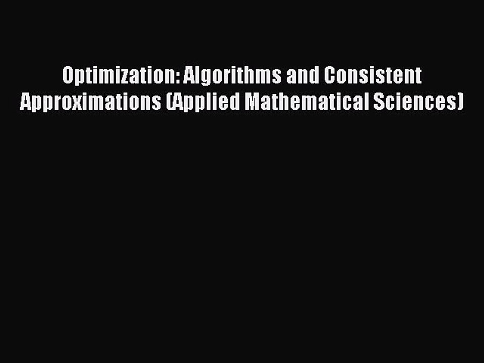 Read Optimization: Algorithms and Consistent Approximations (Applied Mathematical Sciences)