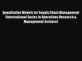 Read Quantitative Models for Supply Chain Management (International Series in Operations Research