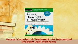 Download  Patent Copyright  Trademark An Intellectual Property Desk Reference PDF Free