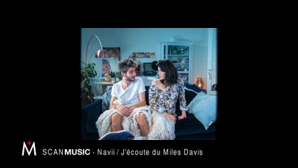 Scan Music #14 - Navii - J'écoute du Miles Davis