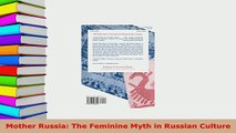 PDF  Mother Russia The Feminine Myth in Russian Culture Download Full Ebook