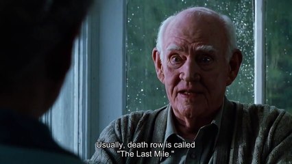 "But we called ours the Green Mile" - The Green Mile