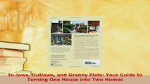 Download  Inlaws Outlaws and Granny Flats Your Guide to Turning One House into Two Homes Free Books