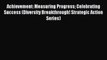 Read Achievement: Measuring Progress Celebrating Success (Diversity Breakthrough! Strategic