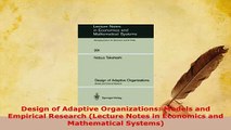 PDF  Design of Adaptive Organizations Models and Empirical Research Lecture Notes in Download Online
