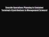 Read Seaside Operations Planning in Container Terminals (Contributions to Management Science)