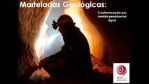 Marteladas Geológicas - Contaminação por metais pesados na água [20/11/15]