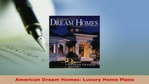 PDF  American Dream Homes Luxury Home Plans Download Online