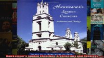 Read  Hawksmoors London Churches Architecture and Theology  Full EBook