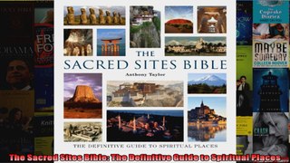 Read  The Sacred Sites Bible The Definitive Guide to Spiritual Places  Full EBook