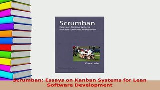 PDF  Scrumban Essays on Kanban Systems for Lean Software Development Read Online