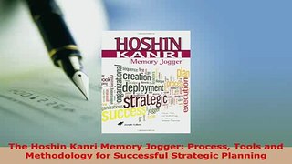 PDF  The Hoshin Kanri Memory Jogger Process Tools and Methodology for Successful Strategic Read Full Ebook
