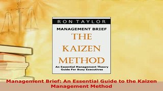 PDF  Management Brief An Essential Guide to the Kaizen Management Method Download Full Ebook
