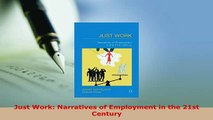 PDF  Just Work Narratives of Employment in the 21st Century Read Full Ebook