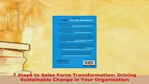 PDF  7 Steps to Sales Force Transformation Driving Sustainable Change in Your Organization Read Online
