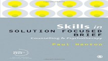 Download Skills in Solution Focused Brief Counselling and Psychotherapy  Skills in Counselling