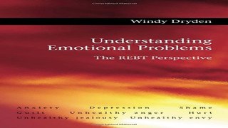 Download Understanding Emotional Problems  The REBT Perspective