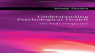 Download Understanding Psychological Health  The REBT Perspective