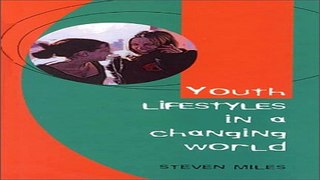 Download Youth Lifestyles in a Changing World