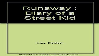Download Runaway  Diary of a Street Kid