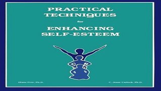 Download Practical Techniques For Enhancing Self Esteem