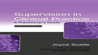 Download Supervision in Clinical Practice  A Practitioner s Guide