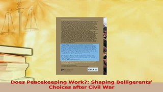 Download  Does Peacekeeping Work Shaping Belligerents Choices after Civil War Ebook Free