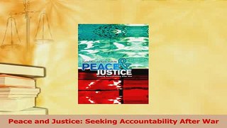 Download  Peace and Justice Seeking Accountability After War PDF Free