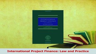 Download  International Project Finance Law and Practice Ebook Online