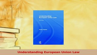 Read  Understanding European Union Law Ebook Free