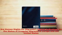 Read  Are Human Rights for Migrants Critical Reflections on the Status of Irregular Migrants Ebook Free