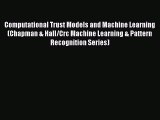 Download Computational Trust Models and Machine Learning (Chapman & Hall/Crc Machine Learning