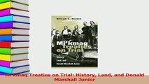 Read  Mikmaq Treaties on Trial History Land and Donald Marshall Junior Ebook Free