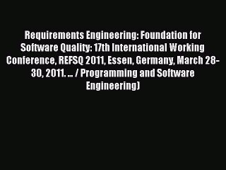 Read Requirements Engineering: Foundation for Software Quality: 17th International Working