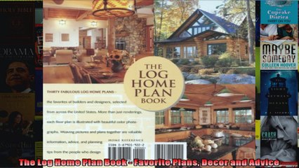 Download  The Log Home Plan Book  Favorite Plans Decor and Advice Full EBook Free