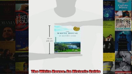 Download  The White House An Historic Guide Full EBook Free